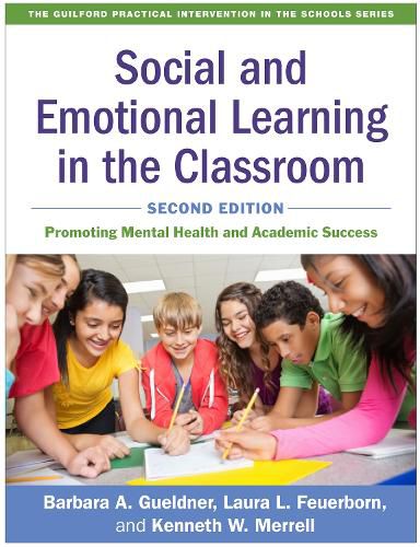 Cover image for Social and Emotional Learning in the Classroom: Promoting Mental Health and Academic Success