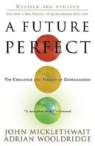 A Future Perfect: The Challenge and Promise of Globalization