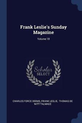 Frank Leslie's Sunday Magazine; Volume 18