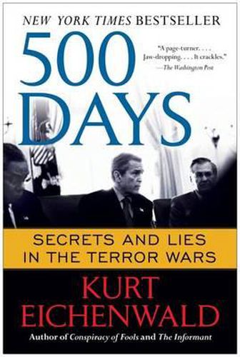 Cover image for 500 Days: Secrets and Lies in the Terror Wars