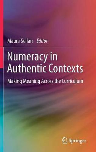 Cover image for Numeracy in Authentic Contexts: Making Meaning Across the Curriculum