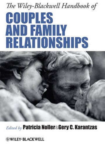 Cover image for The Wiley-Blackwell Handbook of Couples and Family Relationships: Guide to Contemporary Research, Theory, Practice and Policy