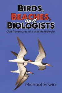 Cover image for Birds, Beaches, and Biologists