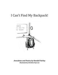 Cover image for I Can't Find My Backpack!