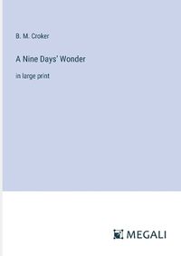 Cover image for A Nine Days' Wonder