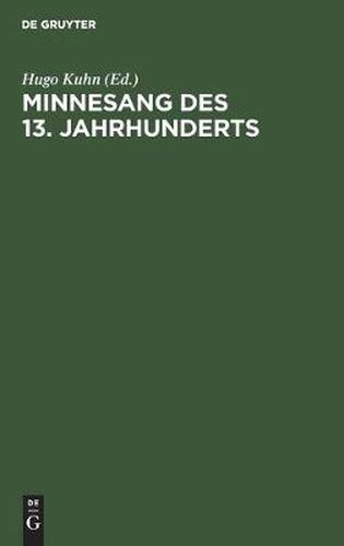 Minnesang Des 13. Jahrhunderts: Aus Carl Von Kraus'  Deutschen Liederdichtern