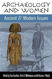 Cover image for Archaeology and Women: Ancient and Modern Issues