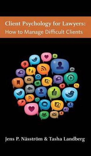 Client Psychology for Lawyers: How to Manage Difficult Clients