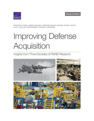 Cover image for Improving Defense Acquisition: Insights from Three Decades of Rand Research