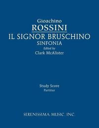 Cover image for Il Signor Bruschino Sinfonia: Study Score