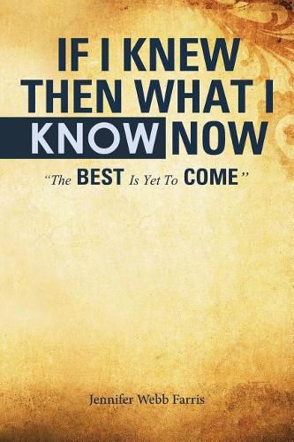 Cover image for If I Knew Then What I Know Now