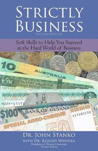 Cover image for Strictly Business: Soft skills to help you succeed in the hard world of business