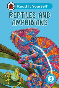 Cover image for Reptiles and Amphibians: Read It Yourself - Level 3 Confident Reader
