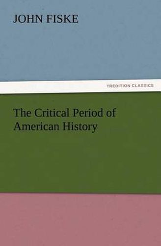 Cover image for The Critical Period of American History