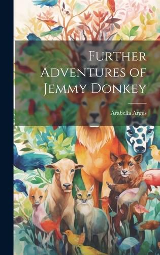 Cover image for Further Adventures of Jemmy Donkey