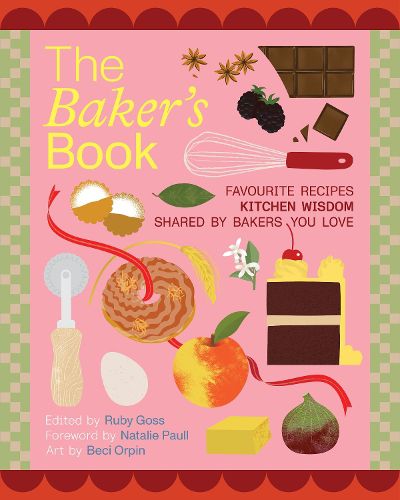 Cover image for The Baker’s Book: Favourite Recipes and Kitchen Wisdom by Australian Bakers You Love