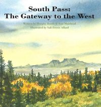 Cover image for South Pass: The Gateway to the West