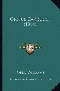 Cover image for Giosue Carducci (1914)