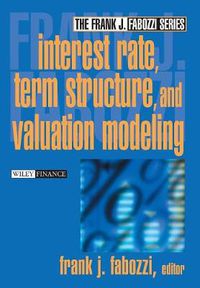 Cover image for Interest Rate, Term Structure and Valuation Modeling