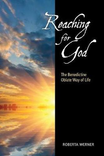 Cover image for Reaching for God: The Benedictine Oblate Way of Life