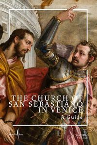 Cover image for The Church of San Sebastiano in Venice: A Guide