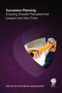 Cover image for Succession Planning: Ensuring Smooth Transitions for Lawyers and their Firms