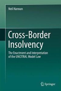 Cover image for Cross-Border Insolvency: The Enactment and Interpretation of the UNCITRAL Model Law