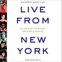 Cover image for Live from New York: An Uncensored History of Saturday Night Live
