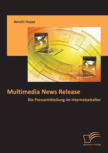 Cover image for Multimedia News Release: Die Pressemitteilung im Internetzeitalter