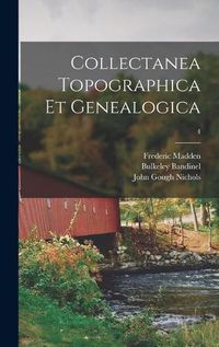 Cover image for Collectanea Topographica Et Genealogica; 4