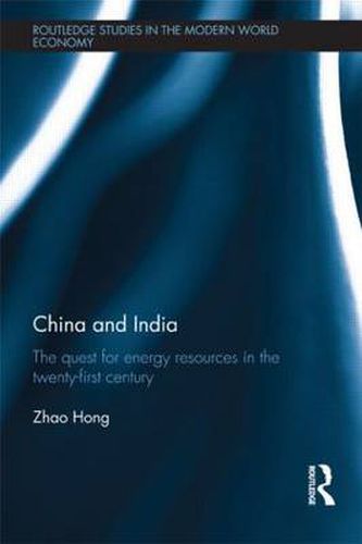 Cover image for China and India: The Quest for Energy Resources in the 21st Century