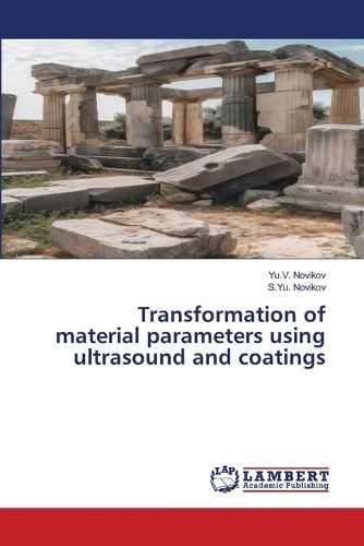 Cover image for Transformation of material parameters using ultrasound and coatings