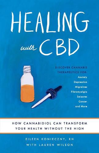 Cover image for Healing With Cbd: How Cannabidiol Can Transform Your Health without the High