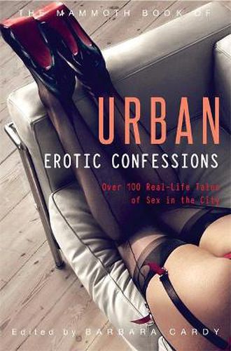 Cover image for The Mammoth Book of Urban Erotic Confessions