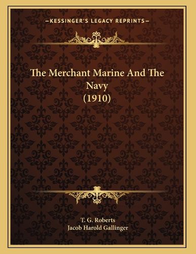 Cover image for The Merchant Marine and the Navy (1910)