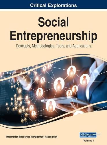 Cover image for Social Entrepreneurship: Concepts, Methodologies, Tools, and Applications, VOL 1