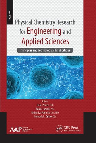 Cover image for Physical Chemistry Research for Engineering and Applied Sciences, Volume One: Principles and Technological Implications