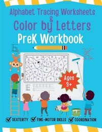 Cover image for Alphabet Tracing Worksheet and Color by Letters Prek Workbook