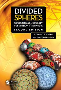 Cover image for Divided Spheres: Geodesics & the Orderly Subdivision of the Sphere