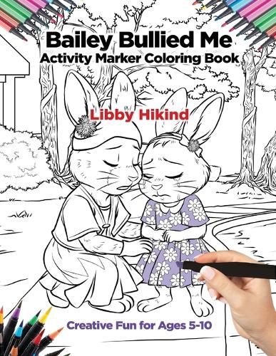 Cover image for Bailey Bullied Me Activity Marker Coloring Book