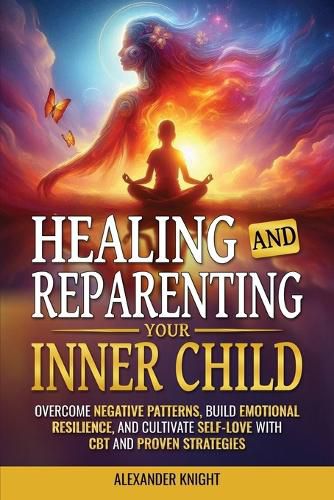 Cover image for Healing and Reparenting Your Inner Child