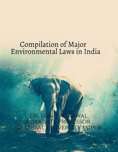 Cover image for Compilation of major environmental laws in India