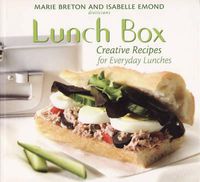 Cover image for Lunch Box: Creative Recipies for Everyday Lunches