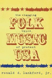 Cover image for Folk Music USA: The Changing Voice of Protest