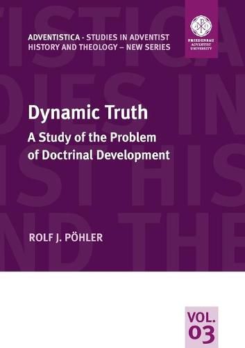 Cover image for Dynamic Truth: A Study of the Problem of Doctrinal Development