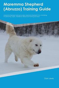 Cover image for Maremma Shepherd (Abruzzo) Training Guide Maremma Shepherd Training Includes