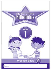 Cover image for Rising Stars Mathematics Year 1 Practice Book A