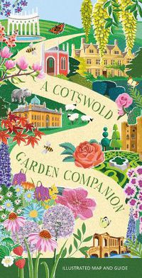 Cover image for A Cotswold Garden Companion: An Illustrated Map and Guide