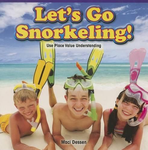 Cover image for Let's Go Snorkeling!: Use Place Value Understanding