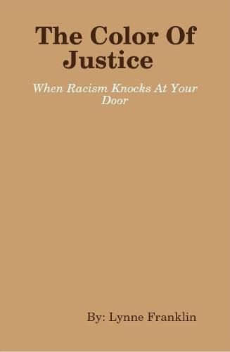 Cover image for The Color Of Justice ( When Racism Knocks at Your Door)